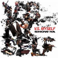 Show-Ya : V.S. Myself